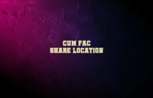 cum fac share location